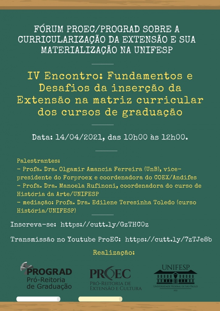 Cartaz IV FÓRUM PROEC PROGRAD SOBRE a CURRICULARIZAÇÃO DA EXTENSÃO e SUA MATERIALIZAÇÃO NA UNIFESP